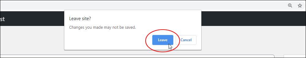 WordPress message - Leave site? Changes you made may not be saved.