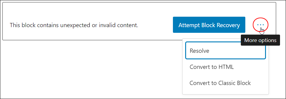 A block displaying the error message "This block contains unexpected or invalid content" with an "Attempt Block Recovery" button and an ellipsis menu visible with three additional options: 'Resolve' (highlighted), 'Convert to Classic Block' and 'Attempt Block Recovery'.