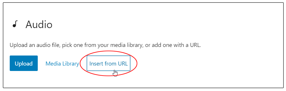 Audio block - Insert from URL button.
