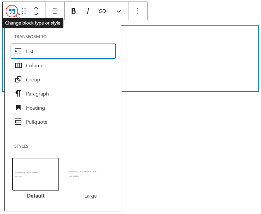 Quote block - Change block type or style.