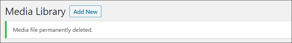 Media Library screen - Media file permanently deleted confirmation message.