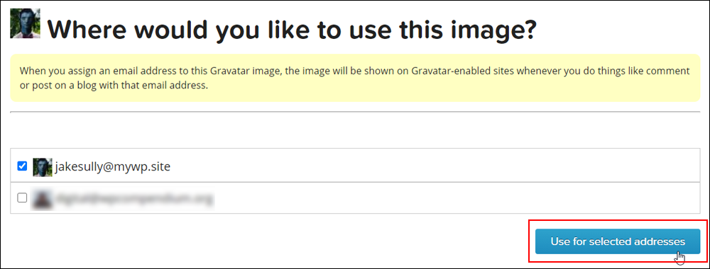 Assign an email address to your Gravatar image.