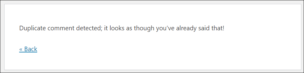 WordPress comments - Duplicate comment detected; it looks as though you've already said that!