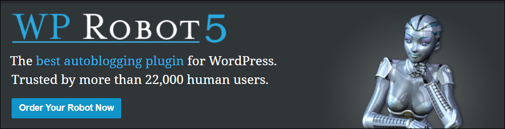 WP Robot - Autoblogging plugin for WordPress.