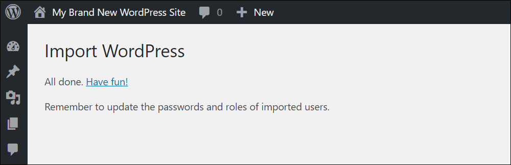 Import WordPress screen - All done. Have fun!
